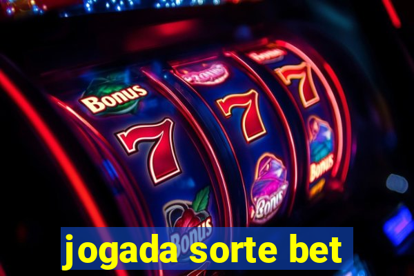 jogada sorte bet